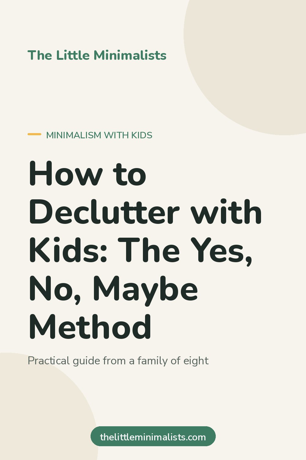 How to Declutter with Kids: The Yes, No, Maybe Method